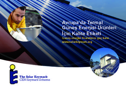 Avrupa’da Termal Güneş Enerjisi Ürünleri İçin Kalite Etiketi Güneş enerjisi ticaretinize güç katın www.solarkeymark.org