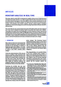 ARTICLES M O N E T A R Y A N A LY S I S I N R E A L T I M E The primary objective of the ECB is to maintain price stability in the euro area. In both theoretical and empirical economic literature, it is widely recognised