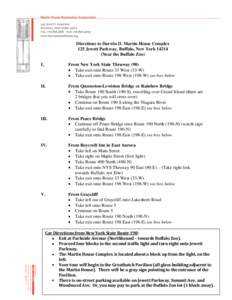 Directions to Darwin D. Martin House Complex 125 Jewett Parkway, Buffalo, New York[removed]Near the Buffalo Zoo) I.  From New York State Thruway (90)