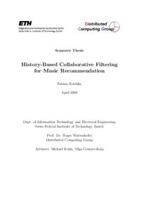 Semester Thesis  History-Based Collaborative Filtering for Music Recommendation Fabian Reichlin April 2008