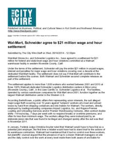 Published on Business, Political, and Cultural News in Fort Smith and Northwest Arkansas (http://www.thecitywire.com) Home > Wal­Mart, Schneider agree to $21 million wage and hour settlement Wal­