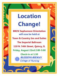 Location Change! BRCN Sophomore Orientation will now be held at Town & Country Inn and Suites The Imperial Ballroom