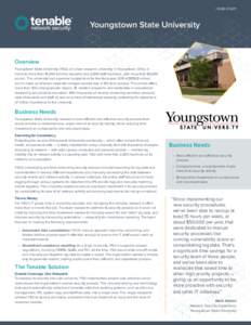 | CASE STUDY  Youngstown State University Overview Youngstown State University (YSU), an urban research university in Youngstown, Ohio, is