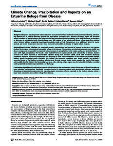 Climate Change, Precipitation and Impacts on an Estuarine Refuge from Disease Jeffrey Levinton1*, Michael Doall1, David Ralston2, Adam Starke3, Bassem Allam3 1 Department of Ecology and Evolution, Stony Brook University,