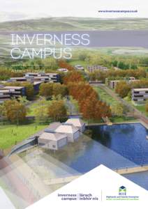 www.invernesscampus.co.uk  Inverness Campus A place to inspire