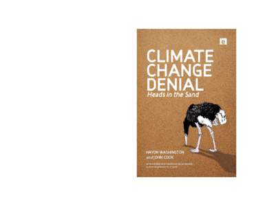 Climate Change Denial – Washington and Cook Hardback PPC: Live area – 240x159mm – Bleed – 18mm – Spine – 18.5mm C-M-Y-K 1 page document ‘This book is a must have for anyone trying to understand the climate 