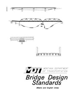 Bridge Design Standards and Guidelines The following text and figures provide a summary of geometric design guidelines to assist the designer in preparing bridge plans. Consider the material as Standards for those proje