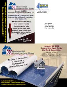 Easy Move-In & Move-Out • Free Parking Great Location & Accessibility January 10, 2008 Connecticut Expo Center, Hartford, CT