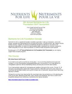 8th Annual Nutrients for Life Foundation Golf Tournament Furry Creek Golf and Country Club 150 Country Club Road Furry Creek, BC V0N 3Z2[removed]
