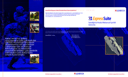 LizardTech Express Suite Ürününü Nasıl Satın Alabilirim? Daha fazla bilgi için web sayfamızı ziyaret edin www.emigrup.com - www.lizardtech.com veya +[removed]numaradan arayabilirsiniz. LizardTech® satış