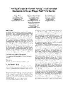 Rolling Horizon Evolution versus Tree Search for Navigation in Single-Player Real-Time Games Diego Perez Spyridon Samothrakis