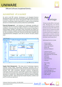 UNIWARE Efficient Software, Exceptional Service... AUSVANTAGE - AT A GLANCE An end to end ERP solution- AusVantage is an integrated Business Management System catering for Accounting, Supply chain, Manufacturing,