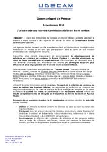 Communiqué de Presse 24 septembre 2010 L’Udecam crée une nouvelle Commission dédiée au Brand Content L’Udecam* – Union des Entreprises de Conseil et d’Achat Médias souhaite valoriser la mission « Brand Cont