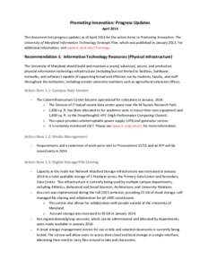 Promoting Innovation: Progress Updates April 2014 This document lists progress updates as of April 2014 for the action items in Promoting Innovation: The University of Maryland Information Technology Strategic Plan, whic