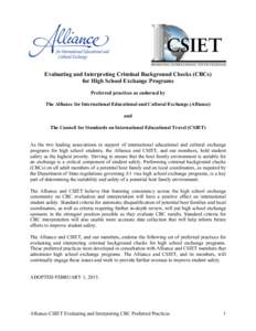 Evaluating and Interpreting Criminal Background Checks (CBCs) for High School Exchange Programs Preferred practices as endorsed by The Alliance for International Educational and Cultural Exchange (Alliance) and The Counc