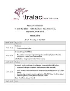 Annual Conference 15 & 16 May 2014 | Table Bay Hotel - V&A Waterfront, Cape Town, South Africa PROGRAMME Day 1 - Thursday, 15 May[removed]:30 – 09:00