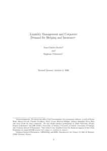 Liquidity Management and Corporate Demand for Hedging and Insurance∗ Jean-Charles Rochet† and St´ephane Villeneuve†