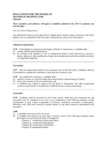 REGULATIONS FOR THE DEGREE OF MASTER OF ARCHITECTURE (MArch) These regulations and syllabuses will apply to candidates admitted in the[removed]academic year and thereafter. (See also General Regulations)