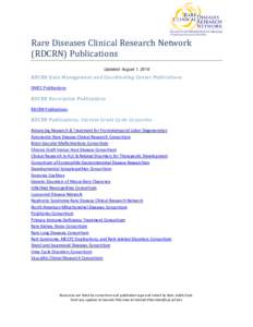 Rare Diseases Clinical Research Network (RDCRN) Publications Updated: August 1, 2016 RDCRN Data Management and Coordinating Center Publications DMCC Publications