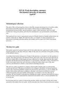 WP 10, Work description, summary The Danish University of education April 07 Methodological reflections The aims of this work package have been to chart the concepts and perspectives of teachers within