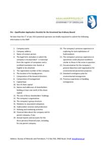 Pre – Qualification Application Checklist for the Greenland Sea Ordinary Round No later than the 1st of July 2013 potential operators are kindly requested to submit the following information to the BMP: _______________