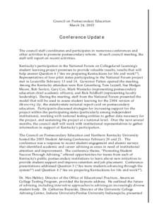 Council on Postsecondary Education March 24, 2003 Conference Update The council staff coordinates and participates in numerous conferences and other activities to promote postsecondary reform. At each council meeting, th