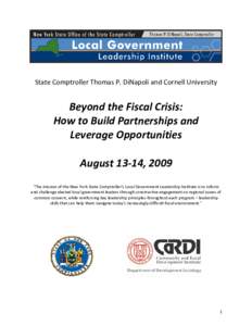 Local Government Leadership Institute - Beyond the Fiscal Crisis: How to Build Partnerships and Leverage Opportunites