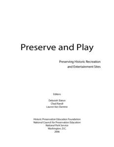 Preserve and Play Preserving Historic Recreation and Entertainment Sites Editors Deborah Slaton