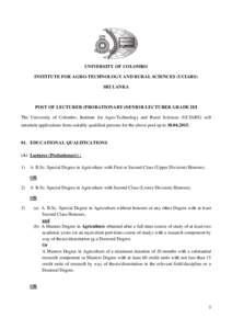 UNIVERSITY OF COLOMBO INSTITUTE FOR AGRO-TECHNOLOGY AND RURAL SCIENCES (UCIARS) SRI LANKA POST OF LECTURER (PROBATIONARY)/SENIOR LECTURER GRADE II/I The University of Colombo, Institute for Agro-Technology and Rural Scie