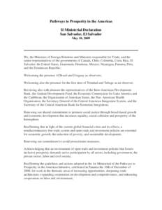 Pathways to Prosperity in the Americas II Ministerial Declaration San Salvador, El Salvador May 10, 2009  We, the Ministers of Foreign Relations and Ministers responsible for Trade, and the