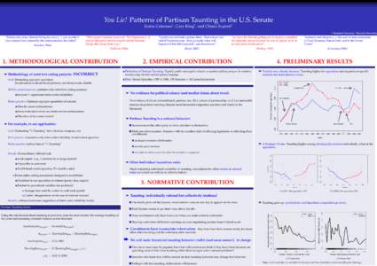 You Lie! Patterns of Partisan Taunting in the U.S. Senate Justin Grimmer1, Gary King2, and Chiara Superti2 1 “Lucifer sat and built a palace there. That palace was called Pandemonium...that is exactly what will