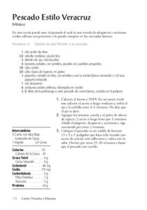 Pescado Estilo Veracruz México En esta receta puede usar alcapanado el cual es una mezcla de alcaparras y aceitunas verdes rellenas con pimiento y lo puede comprar en los mercados latinos. Porciones: 8