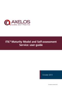 ITIL® Maturity Model and Self-assessment Service: user guide October 2013  © AXELOS Limited 2013