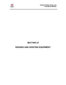 Health & Safety Policy and Procedures Manual SECTION 25 RIGGING AND HOISTING EQUIPMENT