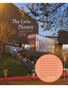 The Lyric Theatre A B E AC O N O F H O P E MOVES TO A  “A new theatre can be the most