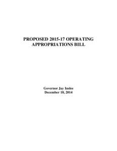 PROPOSED[removed]OPERATING APPROPRIATIONS BILL Governor Jay Inslee December 18, 2014