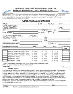 Delray Beach Tennis Center and Delray Swim & Tennis Club Membership Application *May 1, [removed]September 30, 2013* Please complete this form and return it with your full payment. If you are applying for a Resident Member