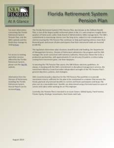 At A Glance For more information concerning the Florida Retirement System Pension Plan, visit the SBA’s website and the