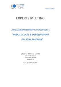 AMERICAS DESK  EXPERTS MEETING LATIN AMERICAN ECONOMIC OUTLOOK 2011:  “MIDDLE CLASS & DEVELOPMENT