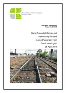 Land transport / Public transport in Melbourne / Metrol / Signal passed at danger / Chief Investigator /  Transport Safety / Railway signal / Ladbroke Grove rail crash / Application of railway signals / Transport / Railway signalling / Rail transport