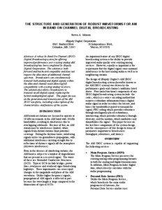 THE STRUCTURE AND GENERATION OF ROBUST WAVEFORMS FOR AM IN BAND ON CHANNEL DIGITAL BROADCASTING Steven A. Johnson