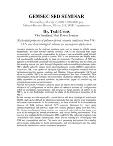 GEMSEC SRD SEMINAR Wednesday, March 17, 2010, 12:00-01:00 pm Milnor-Roberts Room, Wilcox 243, MSE Department Dr. Tsali Cross