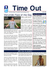 Time Out  The official newsletter of the 2009 IIHF Hockey Development Camp Vierumäki Face of the Day Estonia, it might be best to
