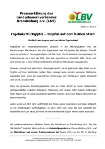 Presseerklärung des Landesbauernverbandes Brandenburg e.V. (LBV) Teltow, dErgebnis Milchgipfel – Tropfen auf dem heißen Stein!