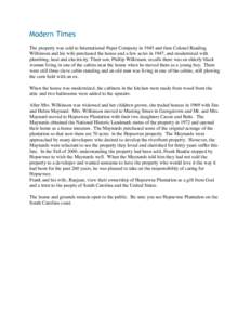Modern Times The property was sold to International Paper Company in 1945 and then Colonel Reading Wilkinson and his wife purchased the house and a few acres in 1947, and modernized with plumbing, heat and electricity. 