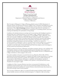 Tenure/Tenure-Track Faculty ***Three (3) Positions*** Oncology and/or Neuroscience Department of Pharmacy Practice and Pharmaceutical Sciences College of Pharmacy, Duluth University of Minnesota