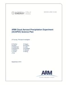 DOE/SC-ARMARM Cloud Aerosol Precipitation Experiment (ACAPEX) Science Plan  LR Leung, Principal Investigator