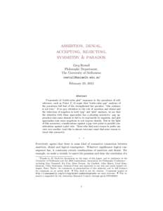 assertion, denial, accepting, rejecting, symmetry & paradox Greg Restall Philosophy Department, The University of Melbourne