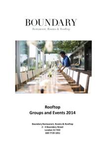 Rooftop Groups and Events 2014 Boundary Restaurant, Rooms & RooftopBoundary Street London E2 7DD
