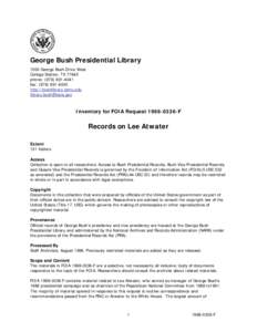 United States / Bush family / Lee Atwater / Freedom of Information Act / Presidential Records Act / Presidential library / Dan Quayle / George H. W. Bush / George W. Bush / Politics of the United States / Political parties in the United States / Freedom of information legislation